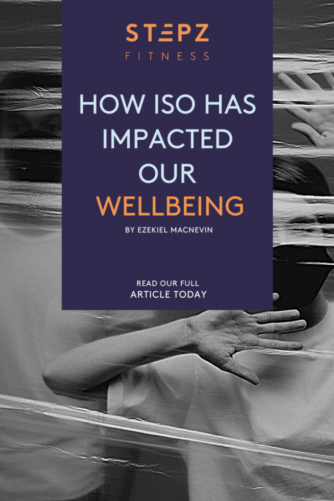 How Iso Impacted Our Wellbeing